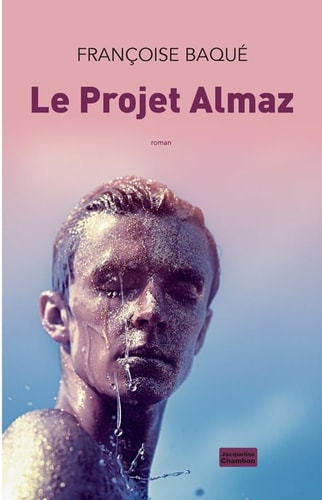 LE PROJET ALMAZ, de Françoise Baqué | portada del libro