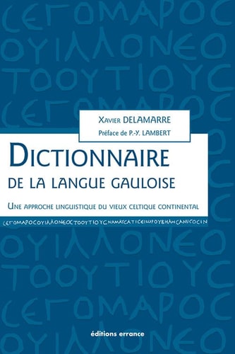 Dictionnaire de la langue gauloise - Une approche linguistique du vieux celtique, de Xavier Delamarre | portada del libro
