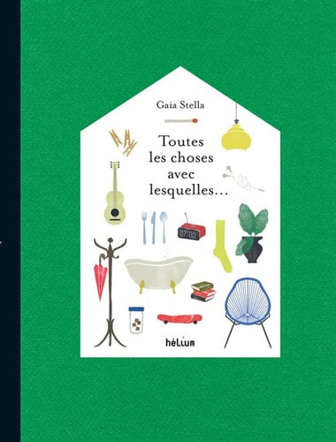 TOUTES LES CHOSES AVEC LESQUELLES..., de Gaia Stella | portada del libro