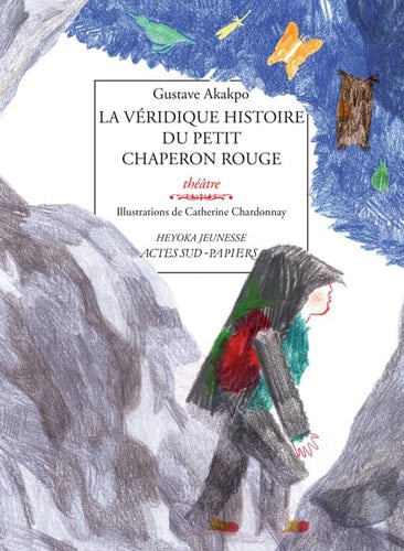 LA VERIDIQUE HISTOIRE DU PETIT CHAPERON ROUGE, de Gustave Akakpo | portada del libro