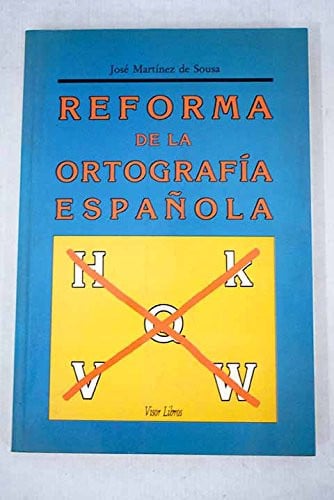 REFORMA ORTOGRAFIA ESPA¾OLA, de MARTINEZ SOUSA | portada del libro