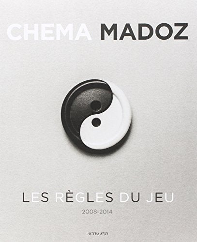 CHEMA MADOZ 2008-2014 LES REGLES DU JEU, de Lourdes Cirlot | portada del libro