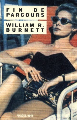 FIN DE PARCOURS, de William Riley Burnett | portada del libro