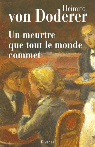 UN MEUTRE QUE TOUT LE MONDE COMMET, de Heimito von Doderer | portada del libro