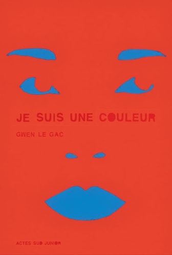 JE SUIS UNE COULEUR, de Gwen Le Gac | portada del libro