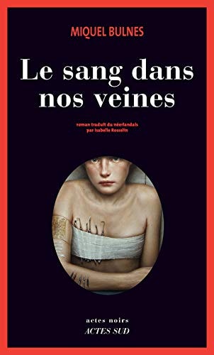 LE SANG DANS NOS VEINES, de Miquel Bulnes | portada del libro