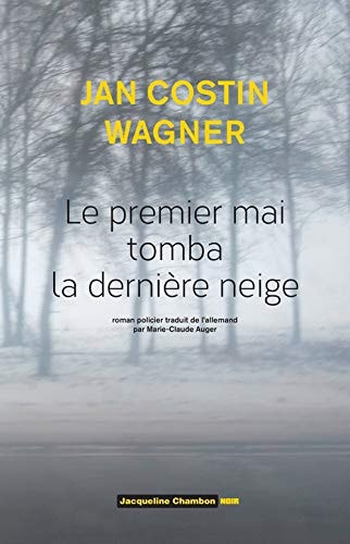 LE PREMIER MAI TOMBA LA DERNIERE NEIGE, de Jan Costin Wagner | portada del libro