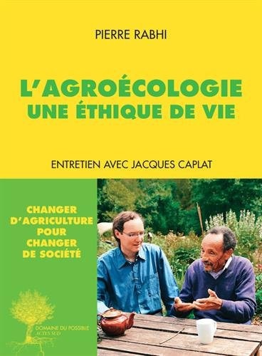 LAGROECOLOGIE UNE ETHIQUE DE VIE, de Pierre Rabhi | portada del libro