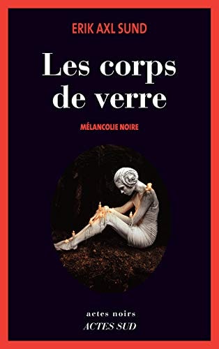 LES CORPS DE VERRE, de Erik Axl Sund | portada del libro