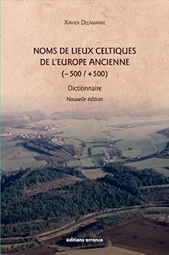 NOMS DE LIEUX CELTIQUES DE L'EUROPE ANCIENNE (-500 / +500) 2, de Xavier Delamarre | portada del libro