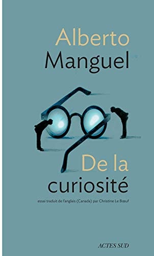 DE LA CURIOSITE, de Alberto Manguel | portada del libro
