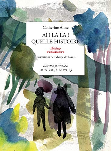 AH LA LA QUELLE HISTOIRE, de Catherine Anne (auteur dramatique).) | portada del libro