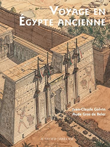 VOYAGE EN EGYPTE ANCIENNE 4E EDITION, de Jean-Claude Golvin | portada del libro