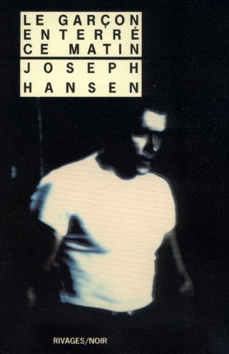 LE GARCON ENTERRE CE MATIN, de Joseph Hansen | portada del libro