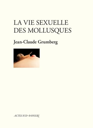 LA VIE SEXUELLE DES MOLLUSQUES, de Jean-Claude Grumberg | portada del libro