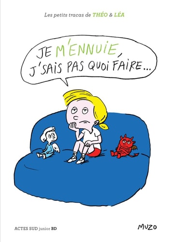 JE M'ENNUIE, J'SAIS PAS QUOI FAIRE..., de Muzo | portada del libro