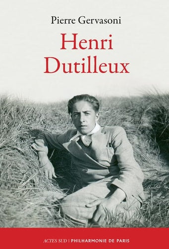 HENRI DUTILLEUX, de Pierre Gervasoni | portada del libro