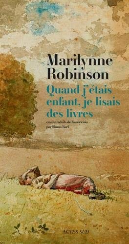 QUAND JETAIS ENFANT JE LISAIS DES LIVRES, de Marilynne Robinson | portada del libro