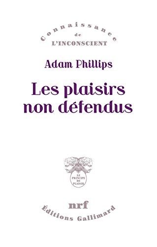 LES PLAISIRS NON DEFENDUS, de Adam Phillips | portada del libro