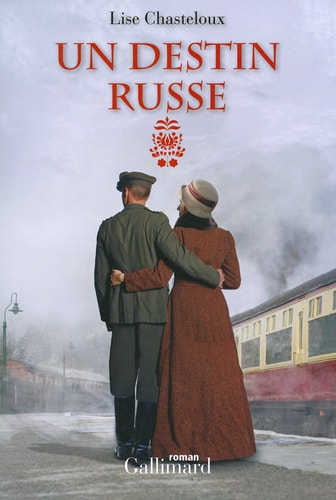 UN DESTIN RUSSE, de Lise Chasteloux | portada del libro