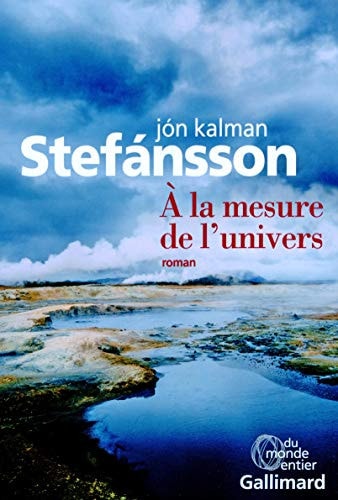 A LA MESURE DE L'UNIVERS, de Jón Kalman Stefánsson | portada del libro