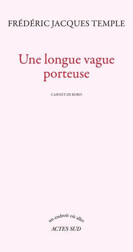 UNE LONGUE VAGUE PORTEUSE, de Frédéric Jacques Temple | portada del libro