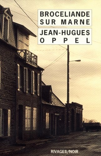 BROCELIANDE SUR MARNE, de Jean-Hugues Oppel | portada del libro