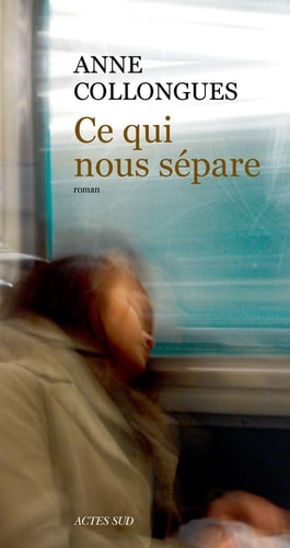 CE QUI NOUS SEPARE, de Anne Collongues | portada del libro