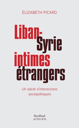 LIBAN-SYRIE, INTIMES ETRANGERS., de Elizabeth Picard | portada del libro