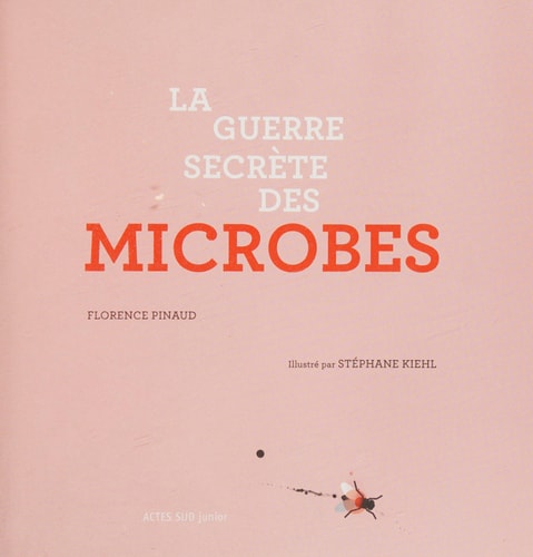 LA GUERRE SECRETE DES MICROBES, de Pinaud | portada del libro