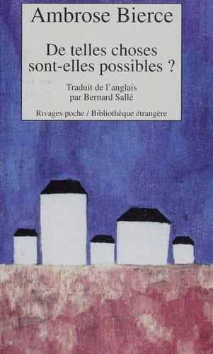 DE TELLES CHOSES SONT ELLES POSSIBLES, de Ambrose Bierce | portada del libro