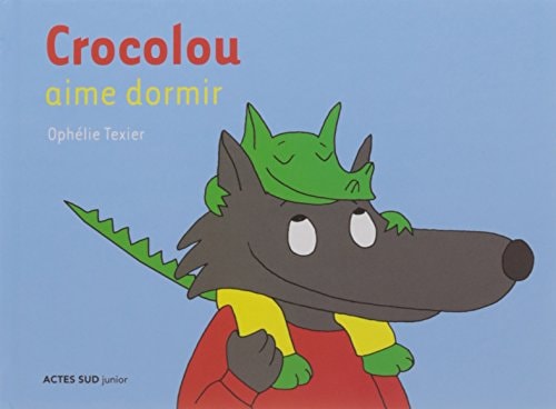 CROCOLOU AIME DORMIR, de Ophélie Texier | portada del libro