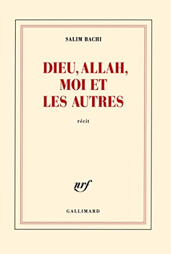 DIEU ALLAH MOI ET LES AUTRES, de Salim Bachi | portada del libro