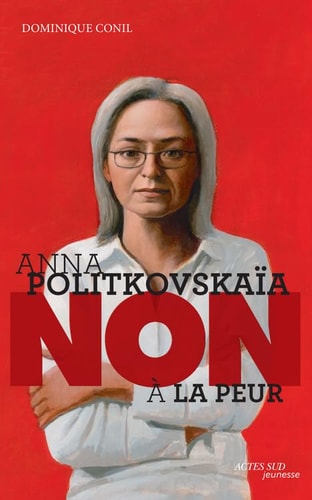 ANNA POLITKOVSKAØA NON A LA PEUR, de Dominique Conil | portada del libro