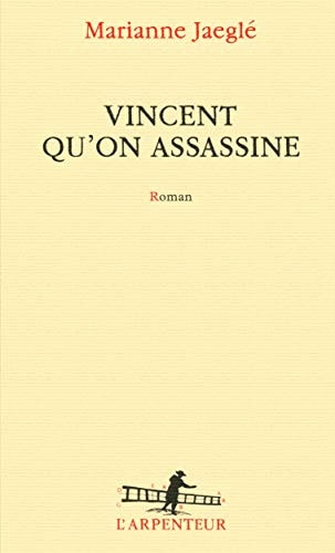 VINCENT QU'ON ASSASSINE, de Marianne Jaeglé | portada del libro