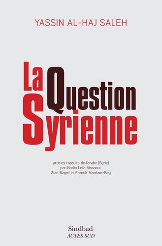 LA QUESTION SYRIENNE, de Yassin Al-Haj Saleh | portada del libro