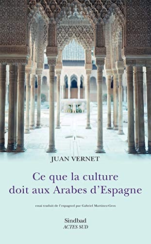 CE QUE LA CULTURE DOIT AUX ARABES DESPAGNE, de Juan Vernet Gines | portada del libro