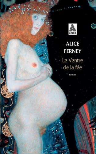LE VENTRE DE LA FEE, de Alice Ferney | portada del libro