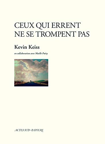 CEUX QUI ERRENT NE SE TROMPENT PAS, de Kevin Keiss | portada del libro