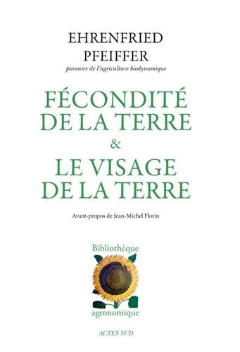 FECONDITE DE LA TERRE ET LE VISAGE DE LA TERRE, de Ehrenfried Pfeiffer | portada del libro