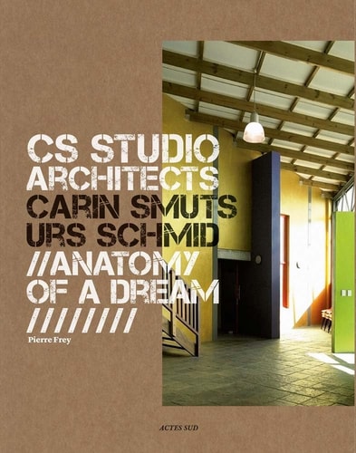 CS STUDIO CARIN SMUTS URS SCHMID ARCHITECTS, de Pierre Frey | portada del libro