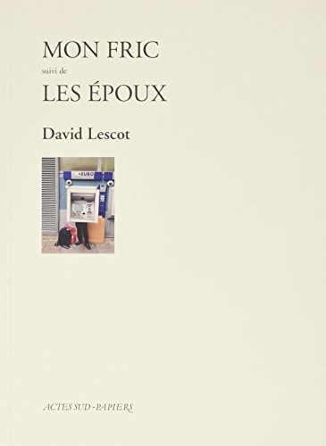 MON FRIC SUIVI DE LES EPOUX, de David Lescot | portada del libro