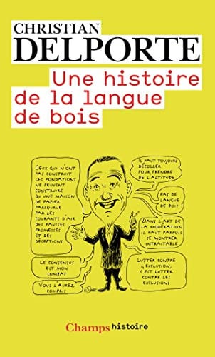ISTOIRE DE LA LANGUE DE BOIS, de DELPORTE CHRISTIAN | portada del libro