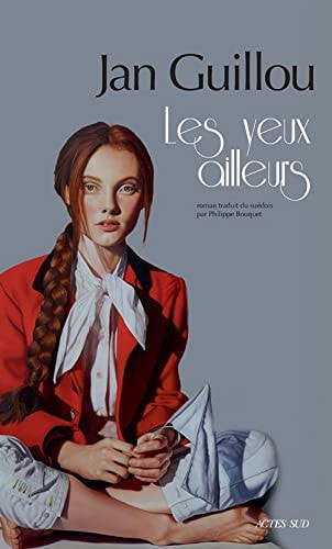 LES YEUX AILLEURS, de Jan Guillou | portada del libro