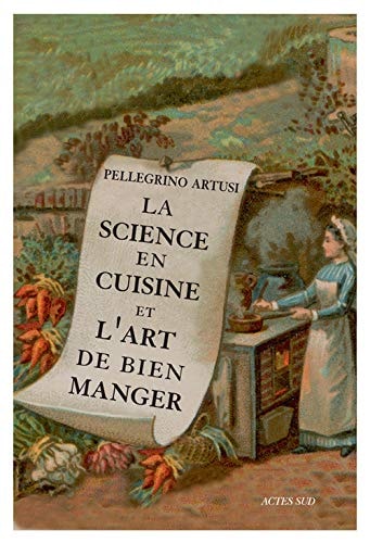 LA SCIENCE EN CUISINE ET LART DE BIEN MANGER, de Pellegrino Artusi | portada del libro