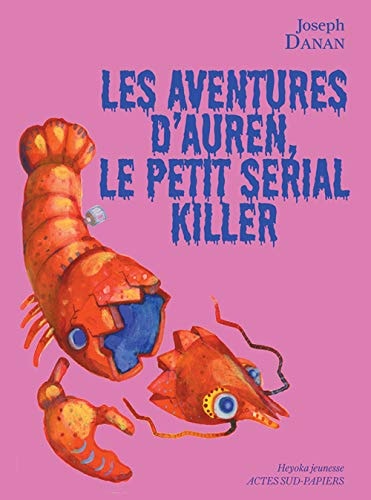 LES AVENTURES DAUREN LE PETIT SERIAL KILLER, de Joseph Danan | portada del libro
