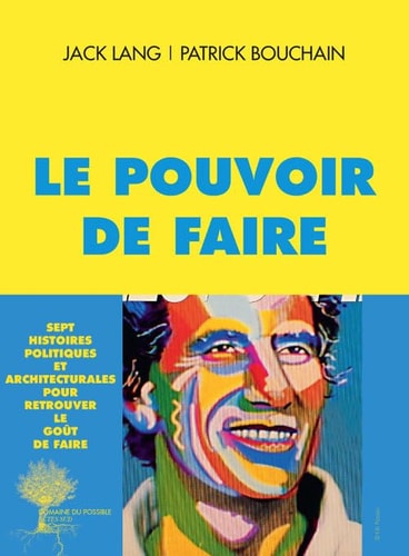 LE POUVOIR DE FAIRE, de Jack Lang | portada del libro