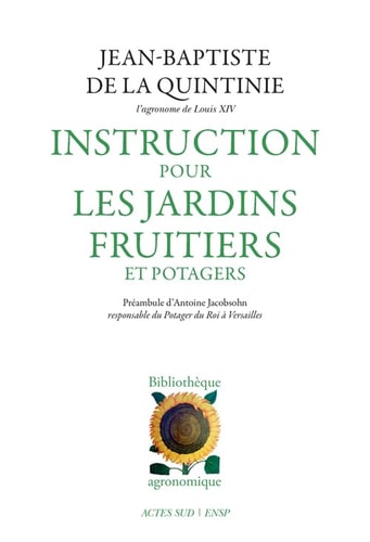 INSTRUCTION POUR LES JARDINS FRUITIERS ET POTAGERS (NE), de Jean de La Quintinie | portada del libro