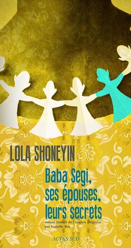 BABA SEGI SES EPOUSES LEURS SECRETS, de Titilola Alexandrah Shoneyin | portada del libro