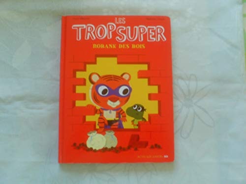 LES TROP SUPER ROBANK DES BOIS, de Nathalie Choux | portada del libro